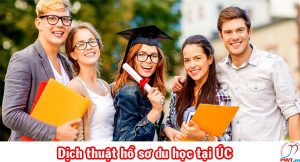 DỊCH THUẬT HỒ SƠ CHO HÀNH TRÌNH DU HỌC TẠI ÚC