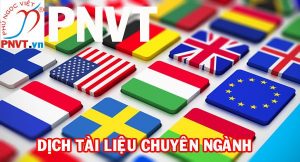 DỊCH VỤ DỊCH THUẬT TÀI LIỆU CHUYÊN NGÀNH PNVT