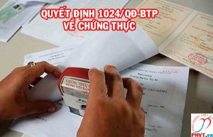 Quy định mới về chứng thực bản sao theo quyết định số 1024/QĐ-BTP