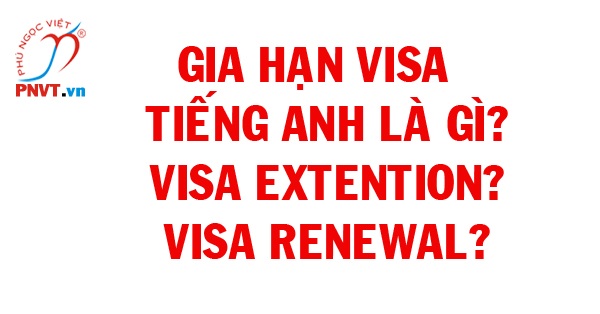 gia hạn visa tiếng anh là gì