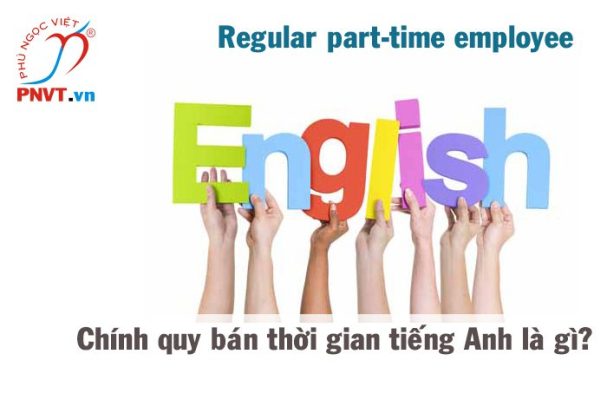 chính quy bán thời gian tiếng anh là gì