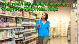 Dịch nhãn hiệu, nhãn hàng hóa tiếng Anh, Pháp, Hàn, Nhật… trong ngày