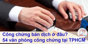 công chứng bản dịch ở đâu