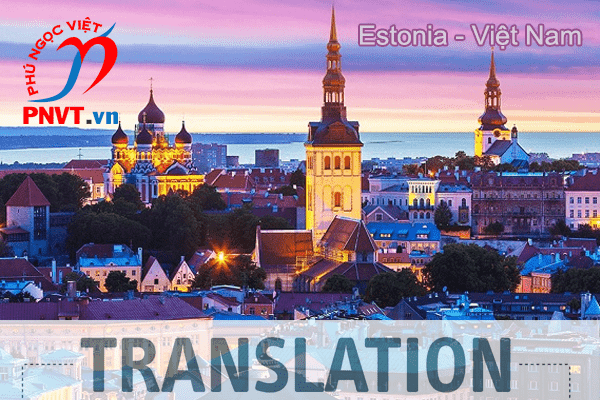 Dịch tiếng Estonia sang tiếng Việt 