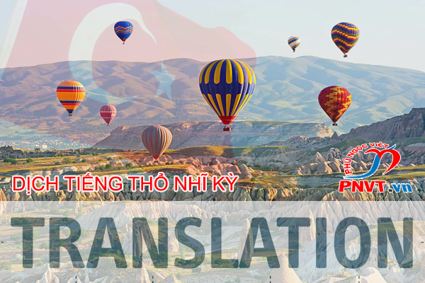 Dịch tiếng Việt sang tiếng Thổ Nhĩ Kỳ 