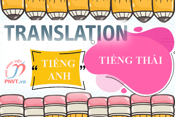 dịch thuật tiếng Anh sang tiếng Thái Lan